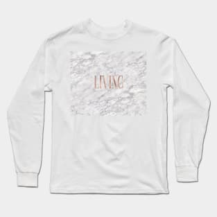 Living - rose gold marble Long Sleeve T-Shirt